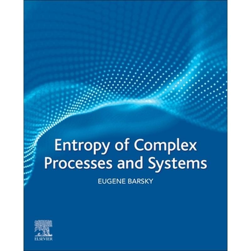 Entropy of Complex Processes and Systems