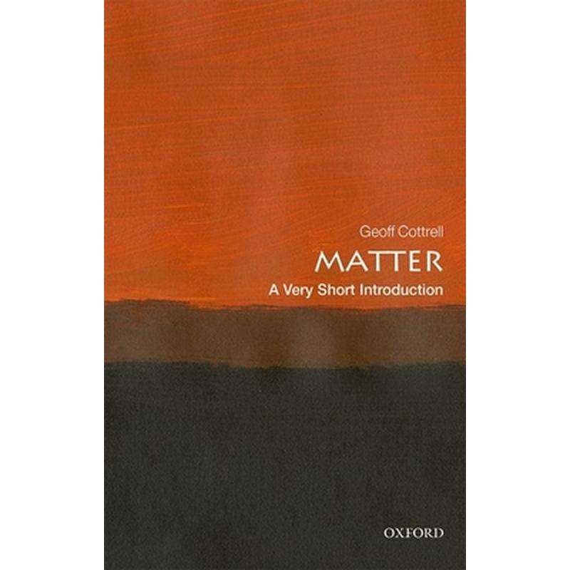 Matter: A Very Short Introduction