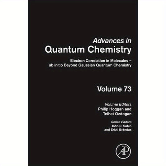 Electron Correlation in Molecules - AB Initio Beyond Gaussian Quantum Chemistry: Volume 73