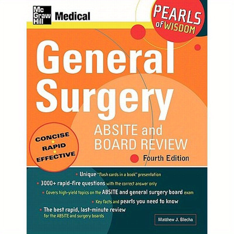 General Surgery Absite and Board Review: Pearls of Wisdom, Fourth Edition: Pearls of Wisdom