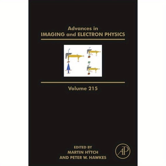 Advances in Imaging and Electron Physics: Volume 215
