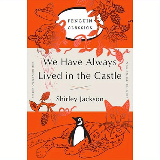 We Have Always Lived in the Castle: (Penguin Orange Collection)