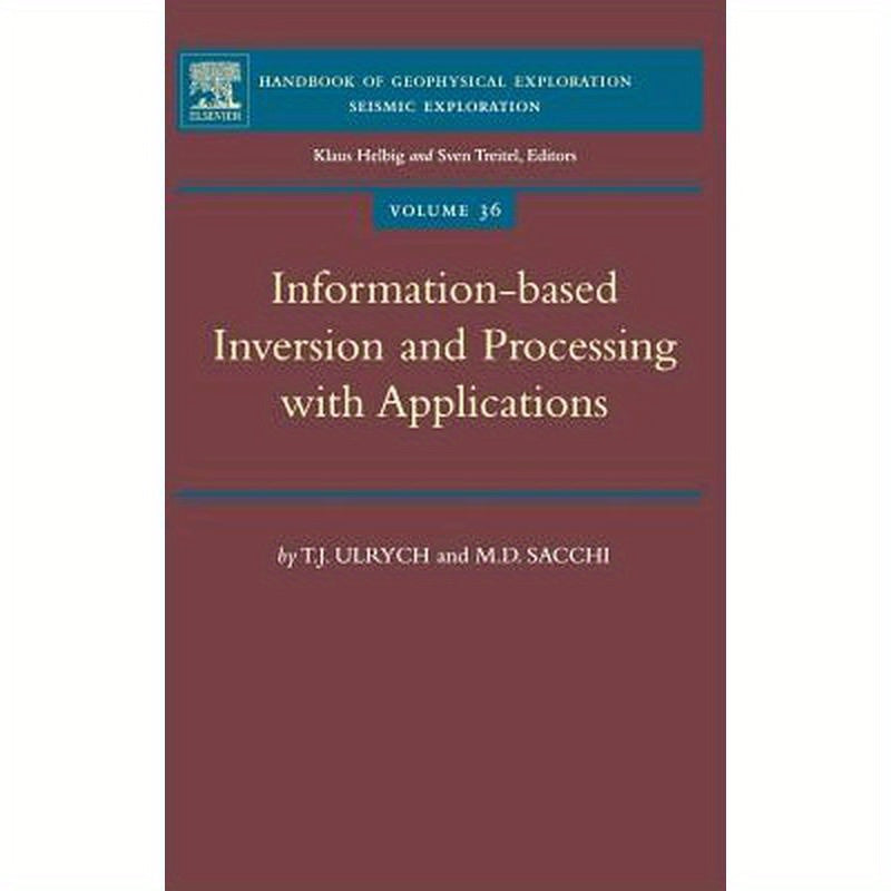 Information-Based Inversion and Processing with Applications: Volume 36