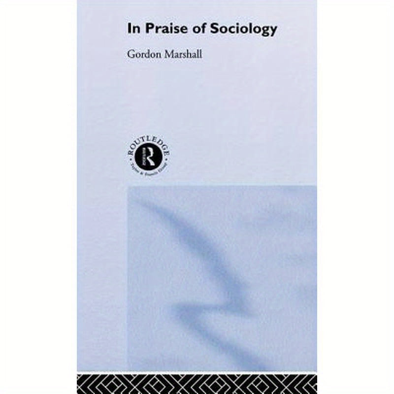 In Praise of Sociology
