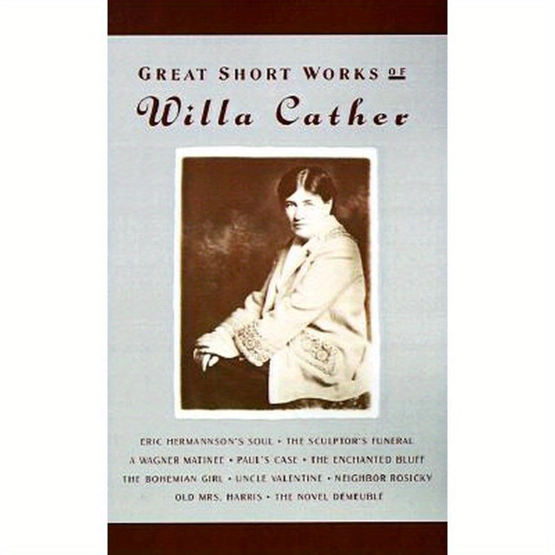 Great Short Works of Willa Cather