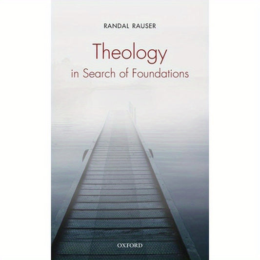 Theology in Search of Foundations