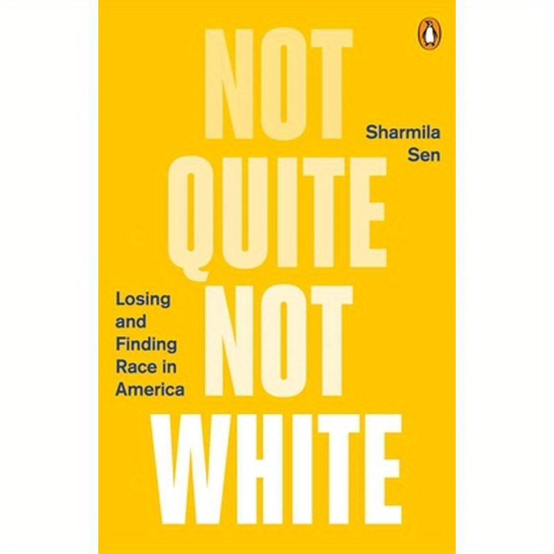 Not Quite Not White: Losing and Finding Race in America