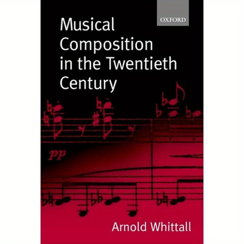 Musical Composition in the Twentieth Century