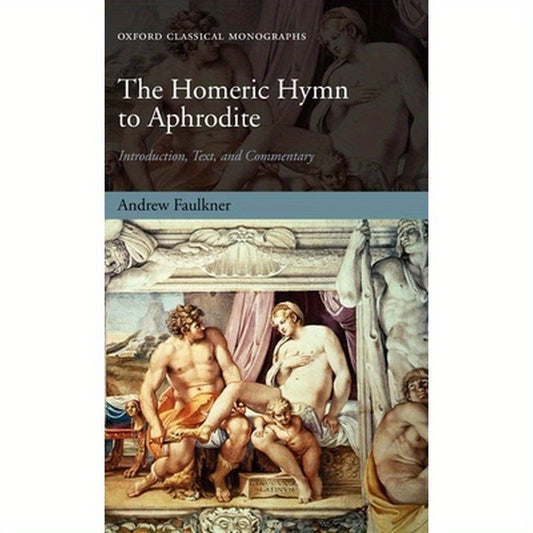 The Homeric Hymn to Aphrodite: Introduction, Text, and Commentary