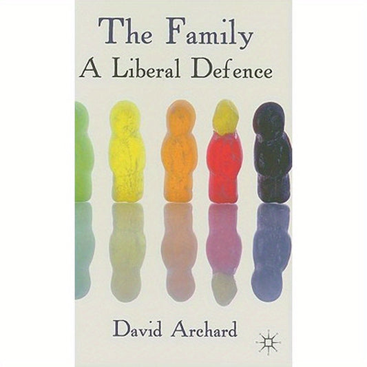 The Family: A Liberal Defence