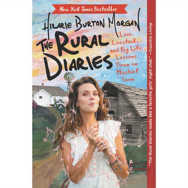 The Rural Diaries: Love, Livestock, and Big Life Lessons Down on Mischief Farm