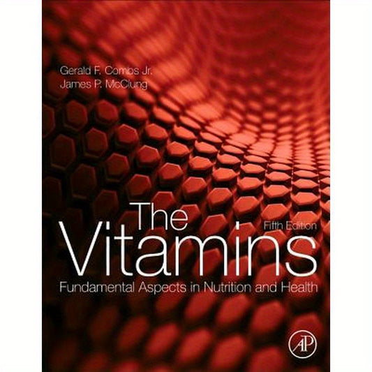 The Vitamins: Fundamental Aspects in Nutrition and Health