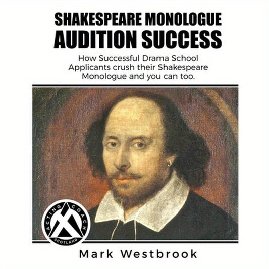 Shakespeare Monologue Audition Success