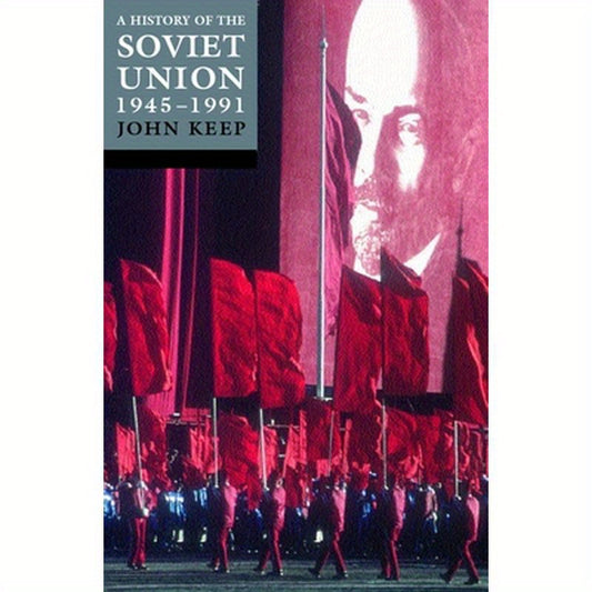 Last of the Empires: A History of the Soviet Union 1945-1991