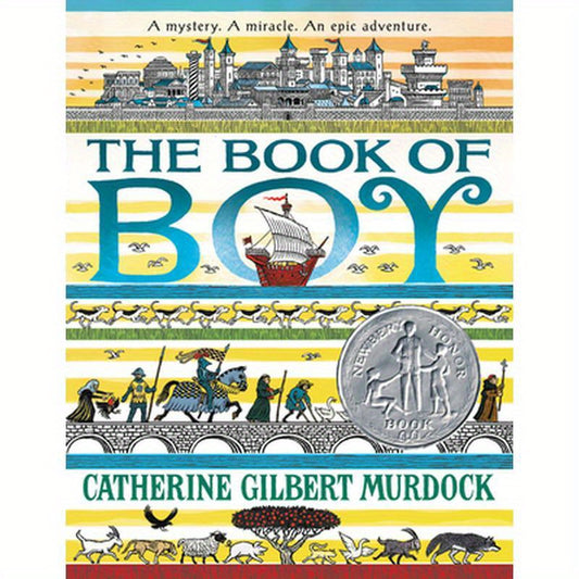 The Book of Boy: A Newbery Honor Award Winner