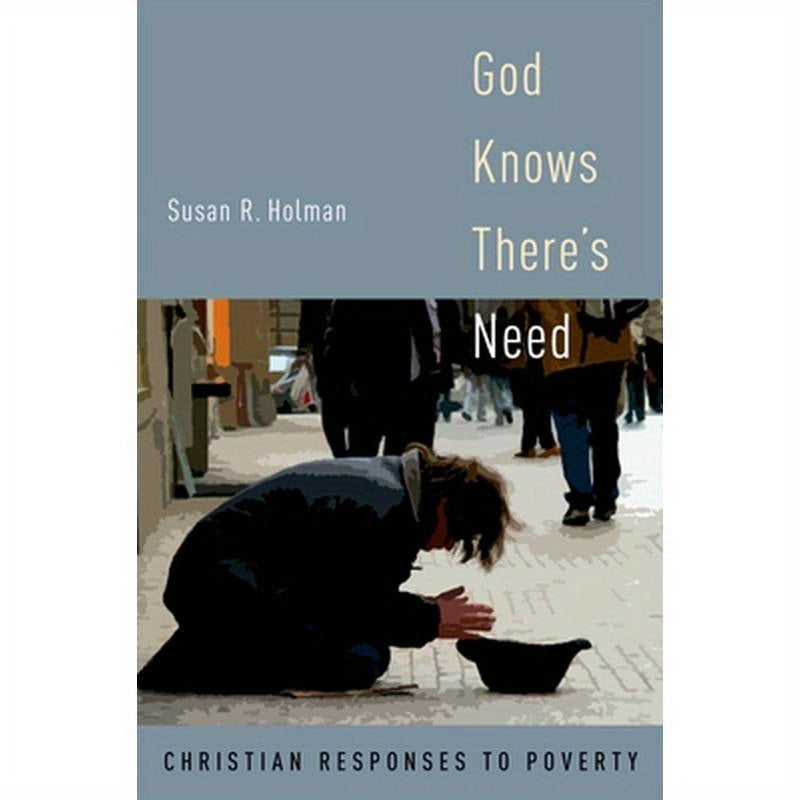 God Knows There's Need: Christian Responses to Poverty