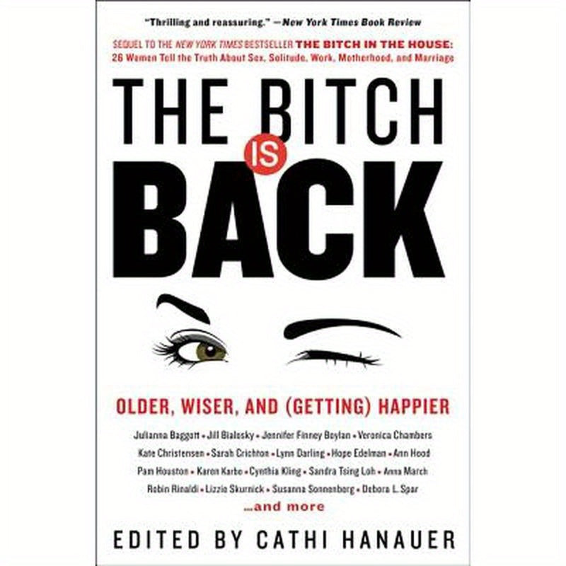 The Bitch Is Back: Older, Wiser, and (Getting) Happier