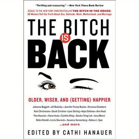 The Bitch Is Back: Older, Wiser, and (Getting) Happier