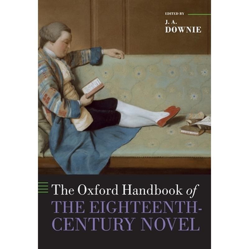 The Oxford Handbook of the Eighteenth-Century Novel