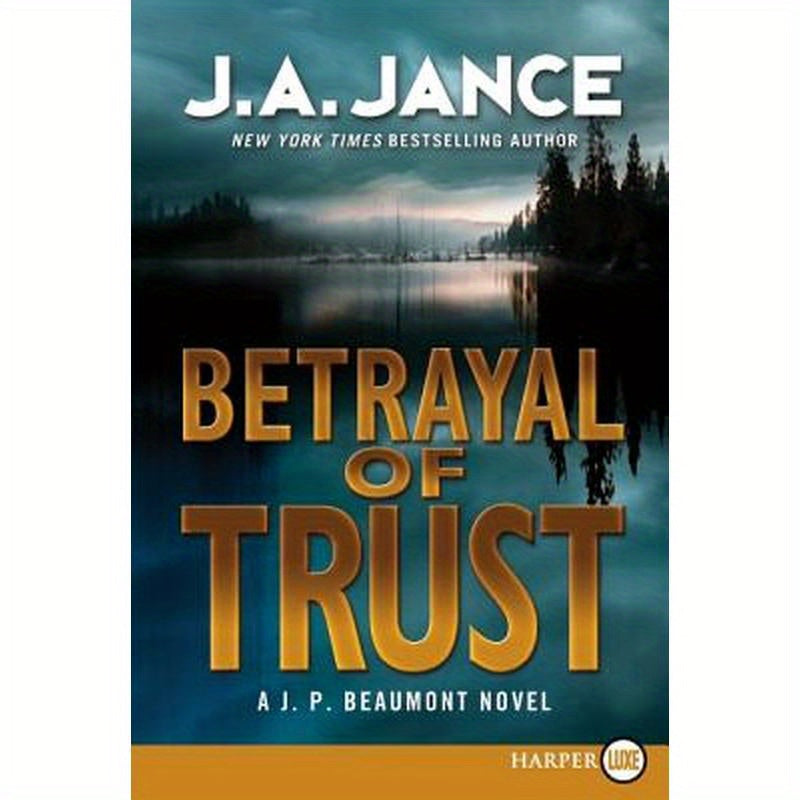 Betrayal of Trust: A J. P. Beaumont Novel