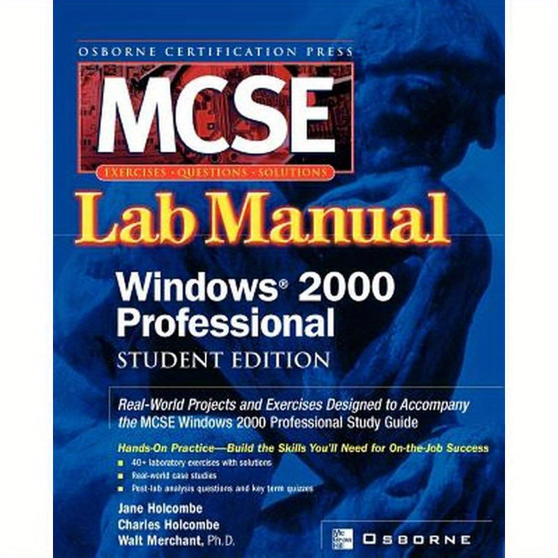 Certification Press MCSE Windows (R) 2000 Professional Lab Manual, Student Edition