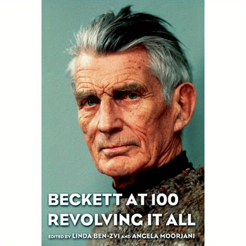 Beckett at 100: Revolving It All