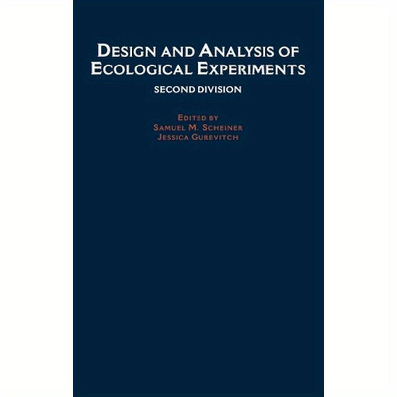Design and Analysis of Ecological Experiments