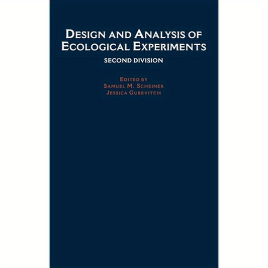 Design and Analysis of Ecological Experiments