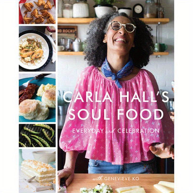 Carla Hall's Soul Food: Everyday and Celebration