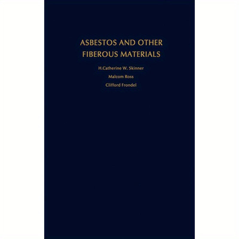 Asbestos and Other Fibrous Materials: Mineralogy, Crystal Chemistry, and Health Effects