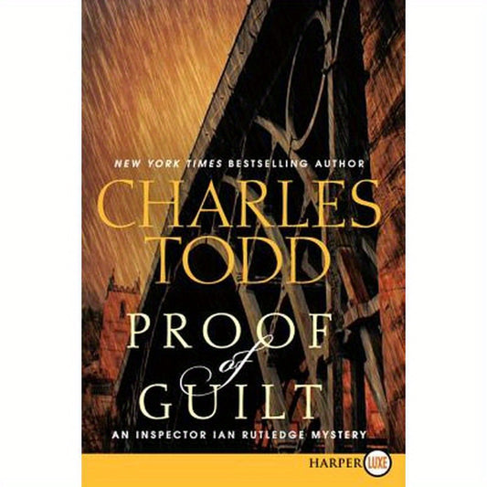 Proof of Guilt: An Inspector Ian Rutledge Mystery