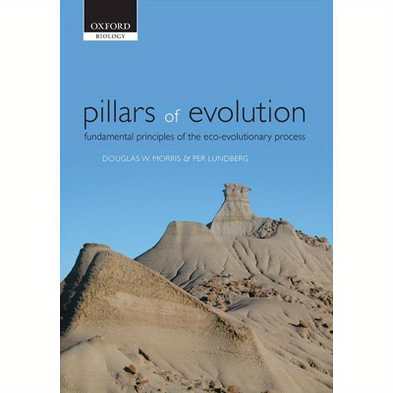 Pillars of Evolution: Fundamental Principles of the Eco-Evolutionary Process