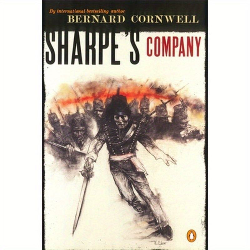 Sharpe's Company: Richard Sharpe and the Siege of Badajoz, January to April 1812