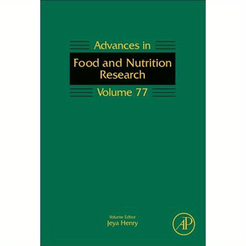 Advances in Food and Nutrition Research: Volume 77