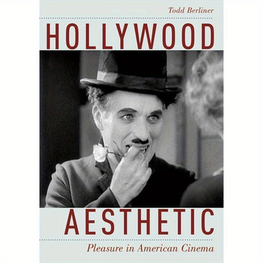 Hollywood Aesthetic: Pleasure in American Cinema