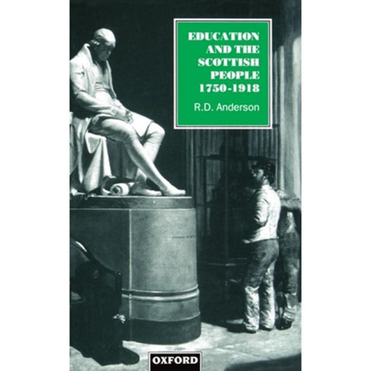 Education and the Scottish People, 1750-1918