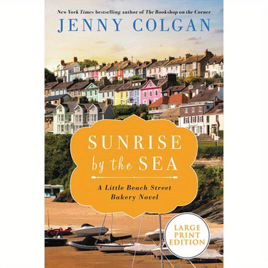 Sunrise by the Sea: A Little Beach Street Bakery Novel