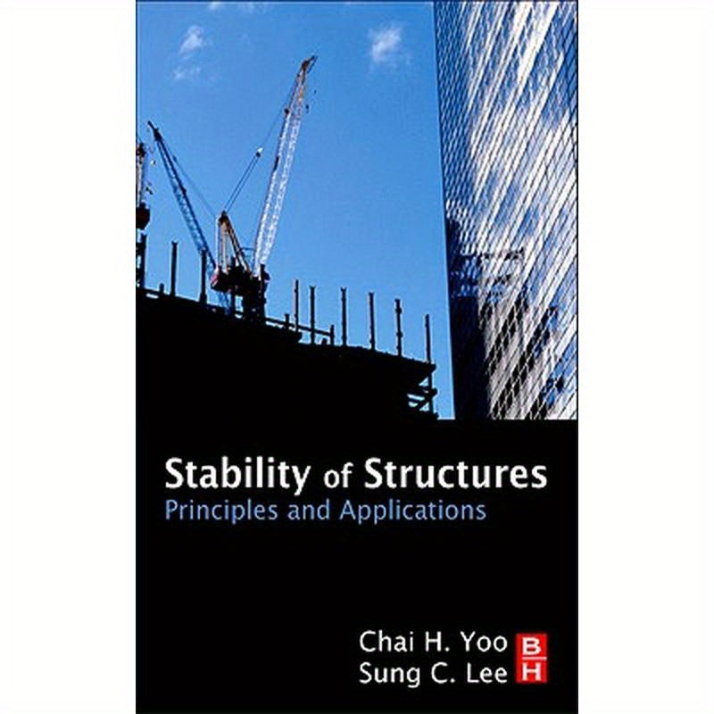 Stability of Structures: Principles and Applications