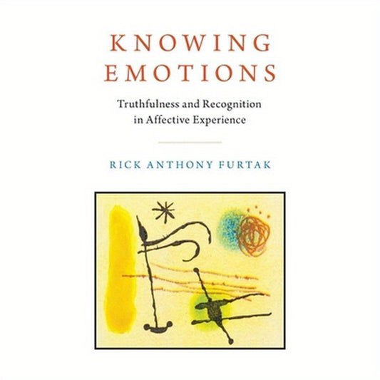 Knowing Emotions: Truthfulness and Recognition in Affective Experience