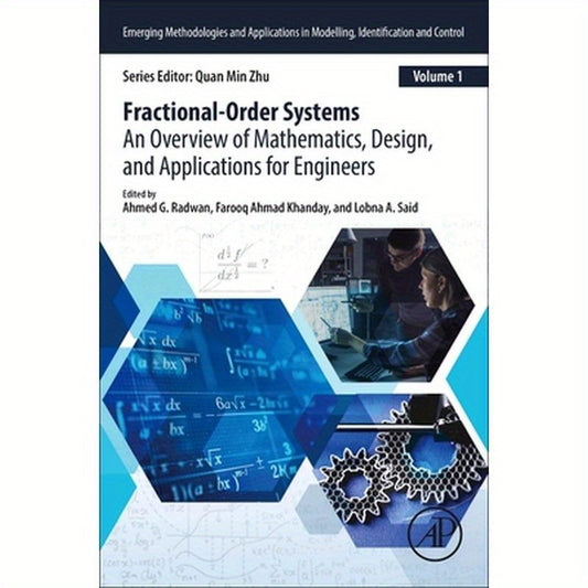 Fractional Order Systems: An Overview of Mathematics, Design, and Applications for Engineers