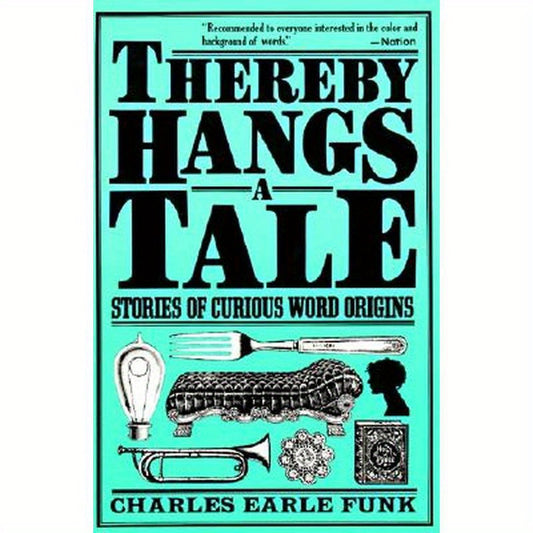 Thereby Hangs a Tale