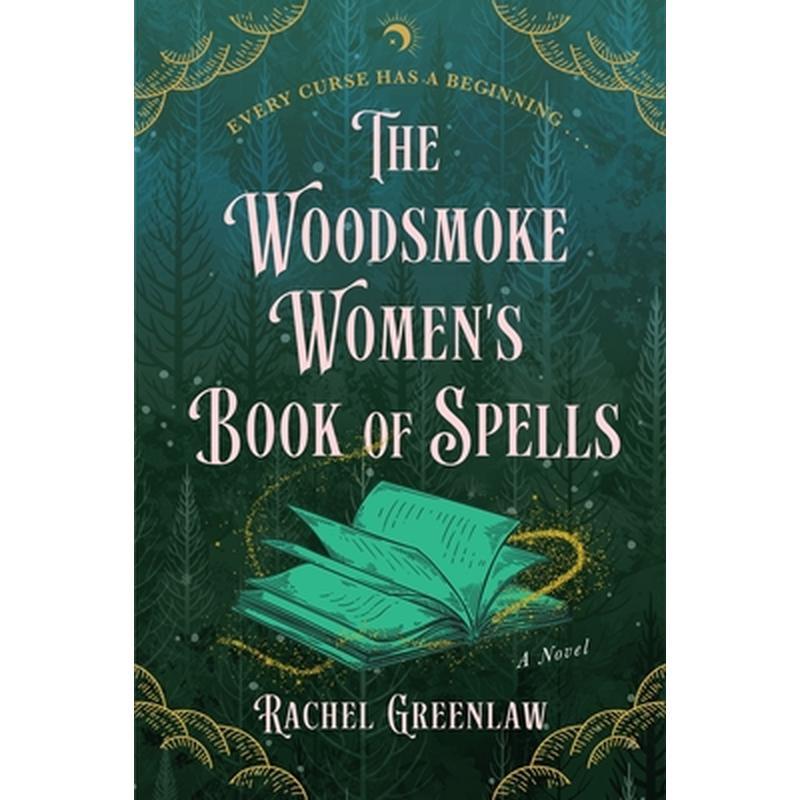The Woodsmoke Women's Book of Spells