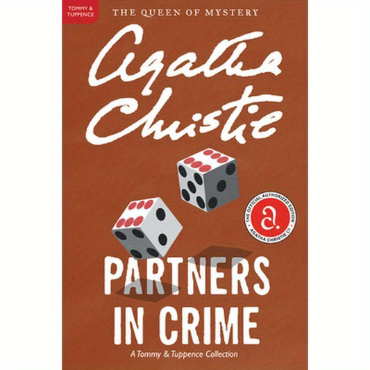 Partners in Crime: A Tommy and Tuppence Mystery: The Official Authorized Edition