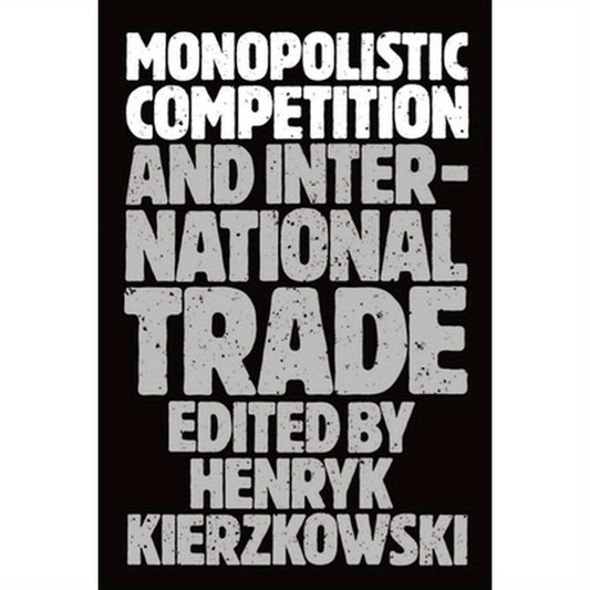 Monopolistic Competition and International Trade