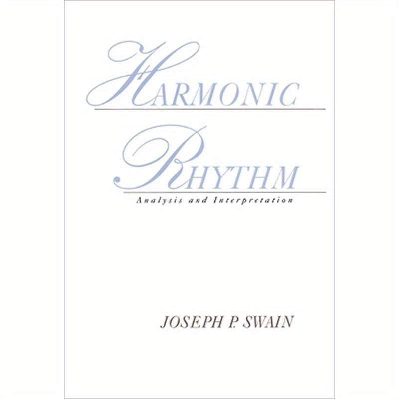 Harmonic Rhythm: Analysis and Interpretation