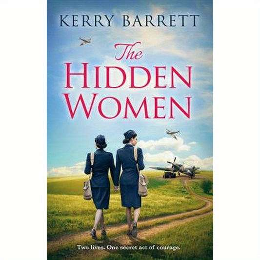 The Hidden Women: An Inspirational Historical Novel about Sisterhood