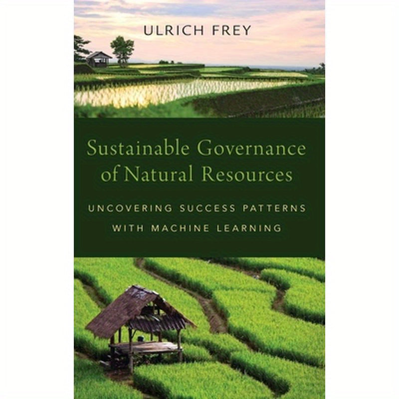 Sustainable Governance of Natural Resources: Uncovering Success Patterns with Machine Learning
