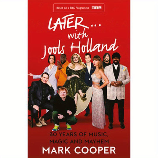 Later ... with Jools Holland: 30 Years of Music, Magic and Mayhem