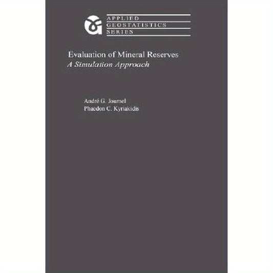 Evaluation of Mineral Reserves: A Simulation Approach