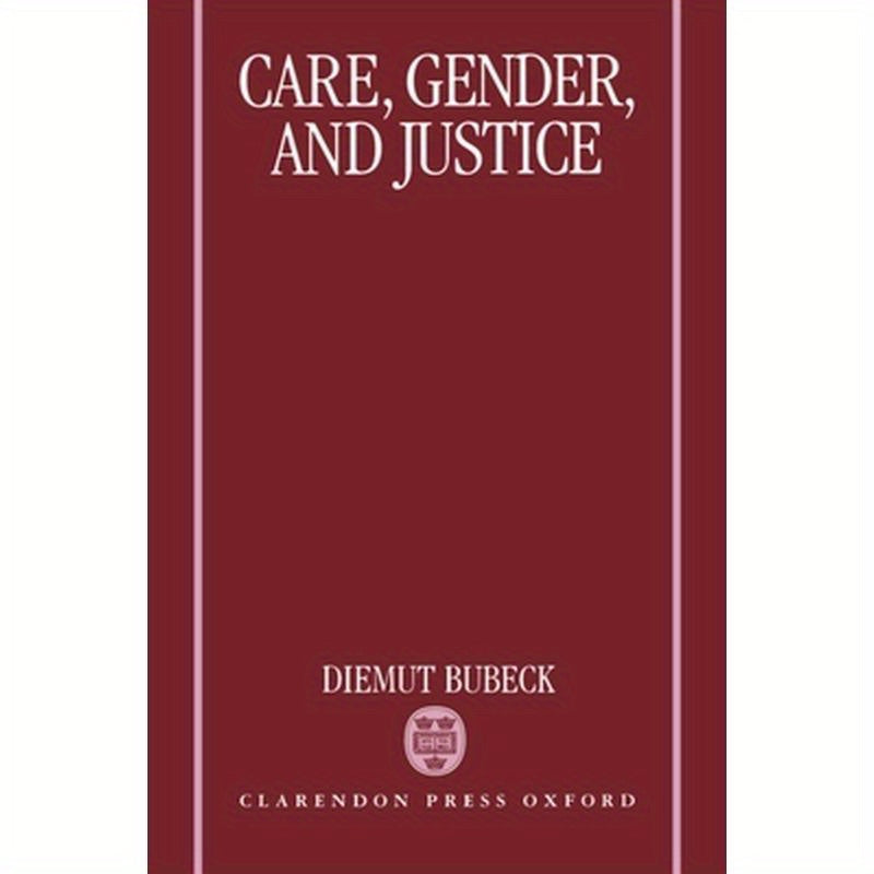 Care, Gender, and Justice